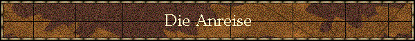 Die Anreise