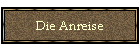 Die Anreise